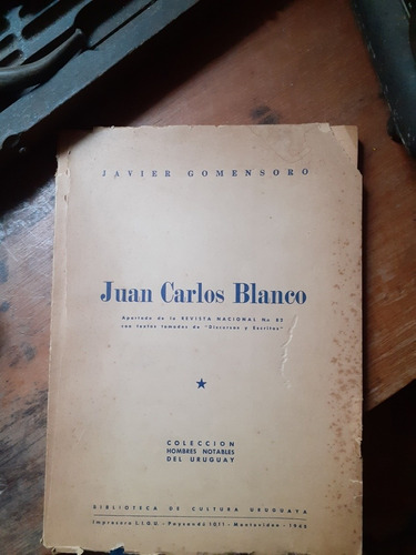 Juan Carlos Blanco/javier Gomenzoro Dedicado A Batlle Berres