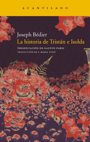 Libro: Historia De Tristán E Isolda. Bedier, Joseph. Acantil