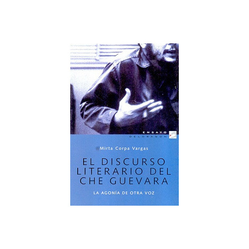 El Discurso Literario Del Che Guevara - Corpa Vargas Mirta