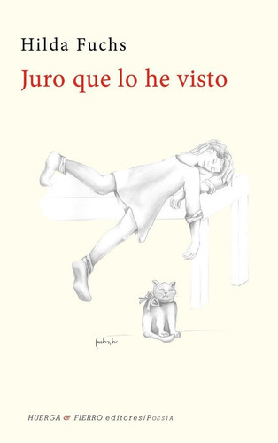 Juro Que Lo He Visto, De Fuchs, Hilda. Editorial Huerga Y Fierro Editores, Tapa Blanda En Español