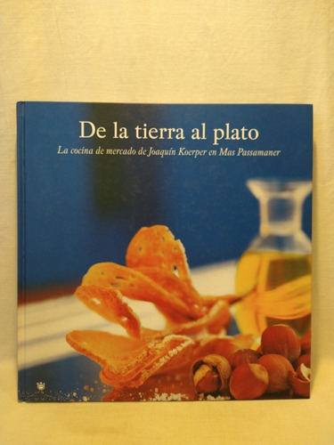 De La Tierra Al Plato - R B A 