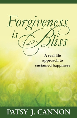 Libro Forgiveness Is Bliss: A Real Life Approach To Susta...