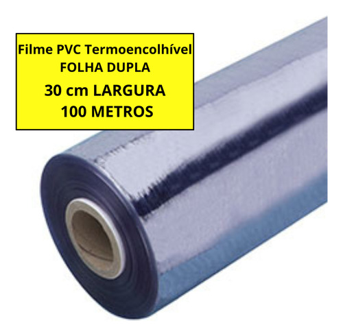 Bobina Filme Pvc Termoencolhível 30cm - 100metros Folhadupla
