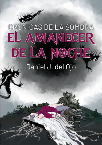 Libro El Amanecer De La Noche - J. Del Ojo, Daniel