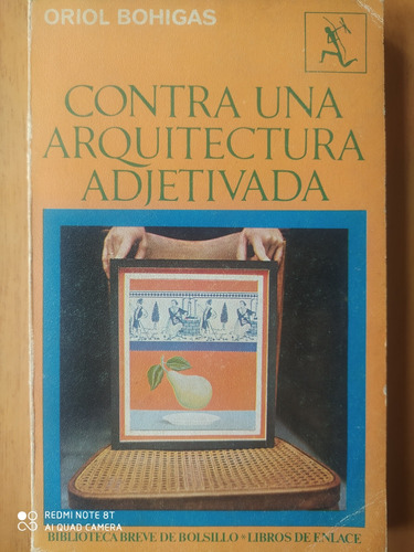 Contra Una Arquitectura Adjetivada / Oriol Bohigas (g) 