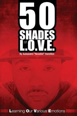 Libro 50 Shades Of L.o.v.e. : Learning Our Various Emotio...