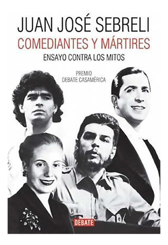 Comediantes Y Martires - Sebreli - Debate - #d