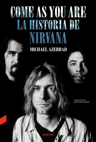 Come As You Are: La Historia De Nirvana - Azerrad - *