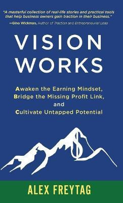 Libro Vision Works : Awaken The Earning Mindset, Bridge T...