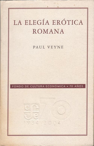 La Elegía E Rotica Romana, Paul Veyne, Ensayo