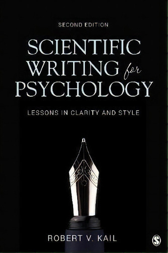 Scientific Writing For Psychology : Lessons In Clarity And Style, De Robert V. Kail. Editorial Sage Publications Inc, Tapa Blanda En Inglés