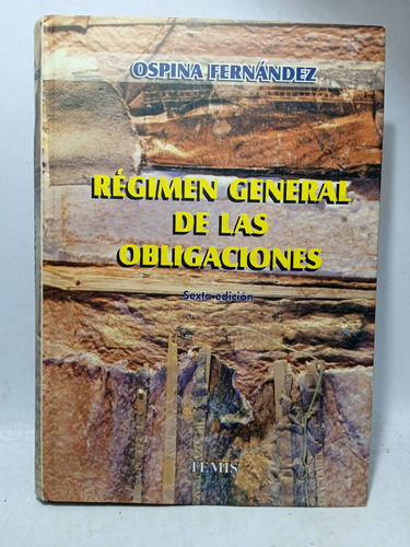 Régimen General De Las Obligaciones - Ospina Fernández 