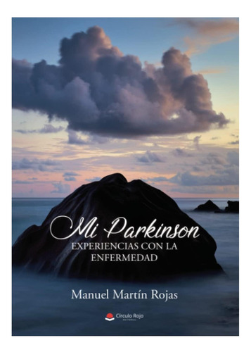 Libro: Mi Parkinson: Experiencias Con La Enfermedad (spanish