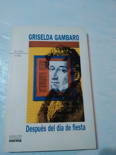 Griselda Gambaro / Después Del Día De Fiesta 