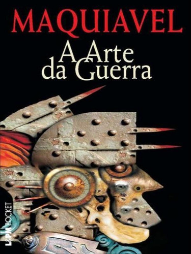 A ARTE DA GUERRA (MAQUIAVEL) - VOL. 676, de Maquiavel. Editora L±, capa mole, edição 1ª edição - 2008 em português