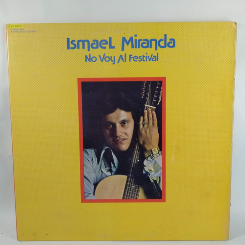 Lp Vinyl Ismael Miranda  No Voy Al Festival  1977 Sonero