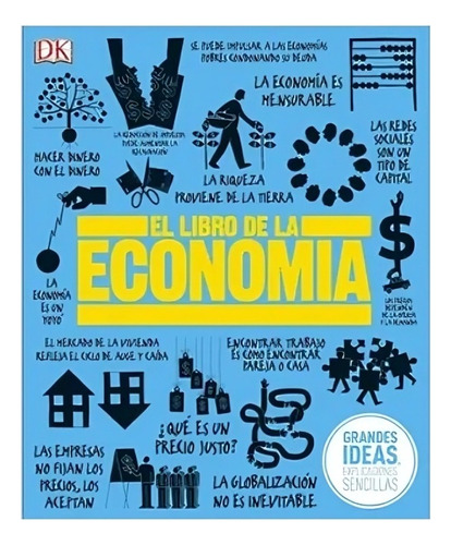 Libro Grandes Ideas - El Libro De La Economia /dk