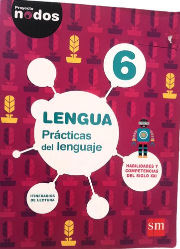 Libro Practicas Del Lenguaje 6 Proy.nodos Ed. Sm