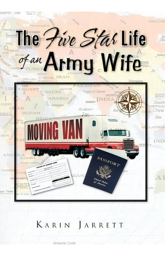 The Five Star Life Of An Army Wife, De Karin Jarrett. Editorial Xlibris, Tapa Dura En Inglés