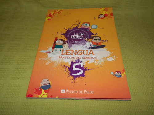 Logonautas Lengua 5 / Prácticas Del Lenguaje-puerto De Palos