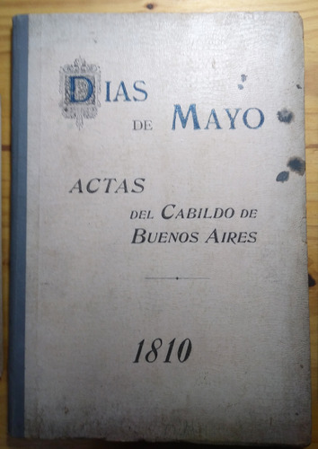 Facsímil Actas De Revolución Mayo Testamento San Martín Himn (Usado)