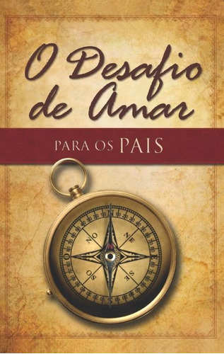 O desafio de amar para os pais, de Stein, Diter. Editora Meta Impressão e Soluções Digitais Ltda., capa mole em português, 2013