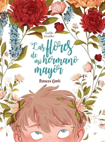 Libro: Las Flores De Mi Hermano Mayor. Gueniller, Gaelle. Pl