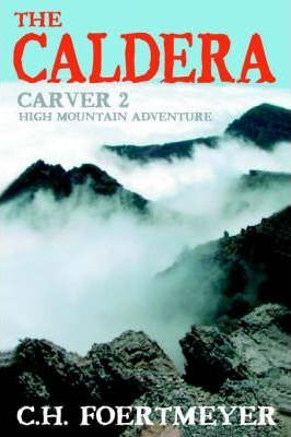 Libro The Caldera : Carver 2: High Mountain Adventure - C...