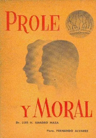 Luis H. Amadeo Maza: Prole Y Moral
