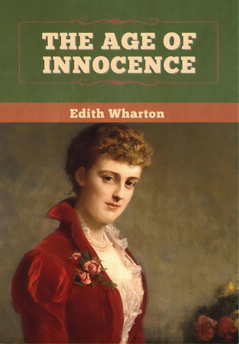The Age Of Innocence, De Wharton, Edith. Editorial Bibliotech Pr, Tapa Dura En Inglés