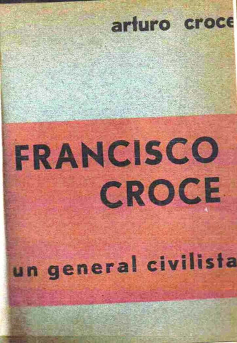 Francisco Croce Un General Civilista Del Tachira Genealogia