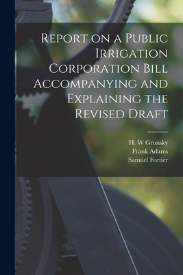 Libro Report On A Public Irrigation Corporation Bill Acco...