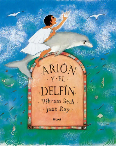 Arión Y El Delfín, De Vikram Seth. Editorial Blume, Edición 1 En Español