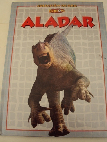 Aladar -  Coleccion De Oro Disney Explora