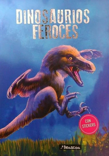 Dinosaurios - Los Mas Feroces - Leonardo Batic