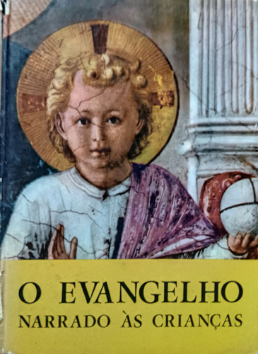 O Evangelho Narrado Às Crianças.