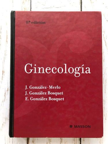 Ginecología / J. González - Merlo