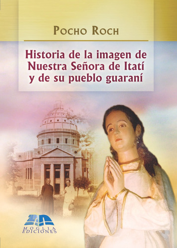 Historia De La Imagen De Nstra. Sra. Itatí