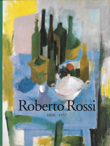 Rossi, Roberto: Homenaje. 1896-1957. Bs.as., Museo Eduardo S