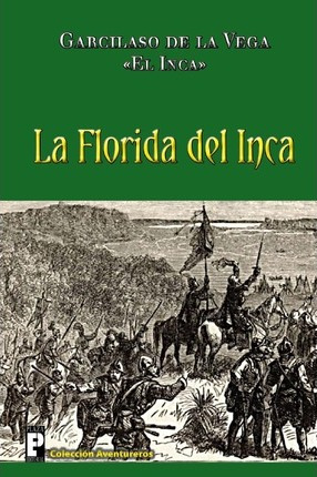 Libro La Florida Del Inca - Garcilaso De La Vega Inca