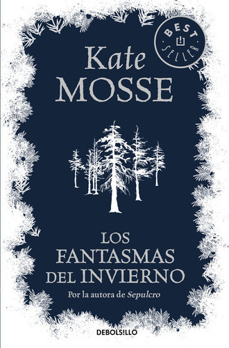 Los Fantasmas Del Invierno, De Mosse, Kate. Editorial Debolsillo, Tapa Blanda En Español