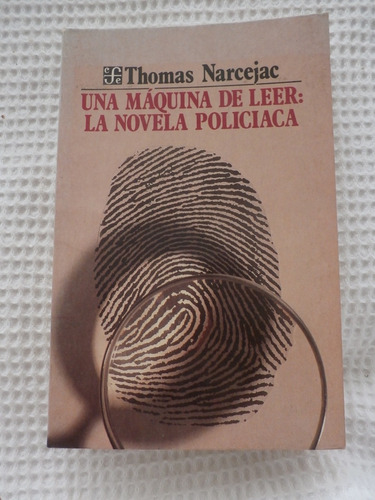 La Novela Policiaca, Una Maquina De Leer. Thomas Narcejac