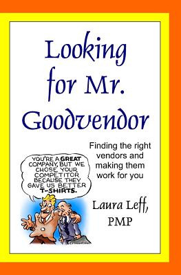 Libro Looking For Mr. Goodvendor: Finding The Right Vendo...