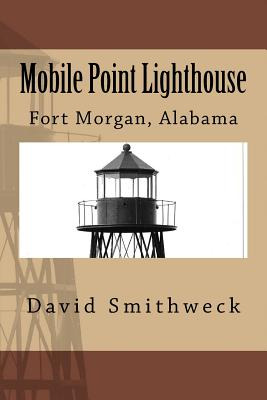 Libro Mobile Point Lighthouse: Fort Morgan, Alabama - Smi...