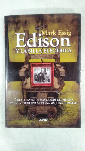 Edison Y La Silla Electrica - Mark Essig - Oceano