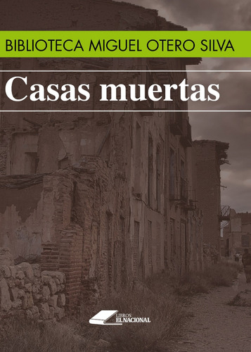 Casas Muertas / Miguel Otero Silva