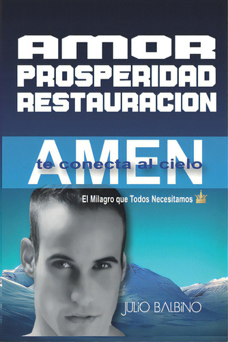 Amen Te Conecta Al Cielo, De Balbino, Julio. Editorial Lightning Source Inc, Tapa Blanda En Español