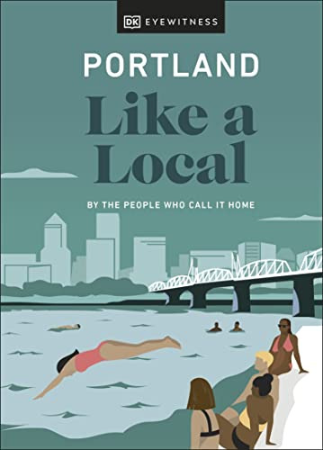 Libro Portland Like A Local De Vvaa  Dorling Kindersley Uk