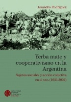 Yerba Mate Y Cooperativismo En La Argentina - Lisandro Rodri