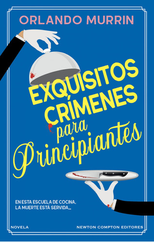 Libro: Exquisitos Crimenes Para Principiantes. Murrin, Orlan